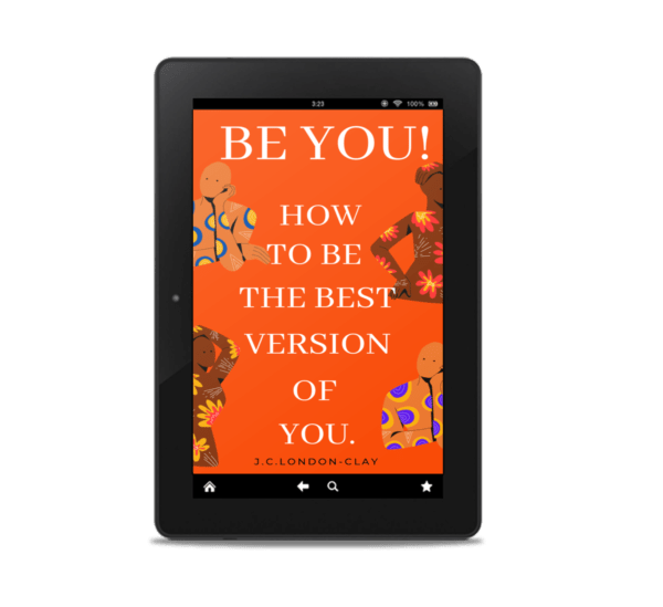 Be You. How To Be The Best Version of You