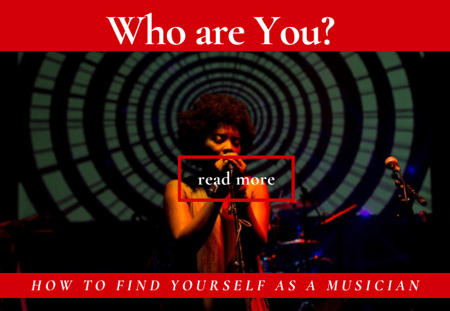 How To Find Yourself As A Musician