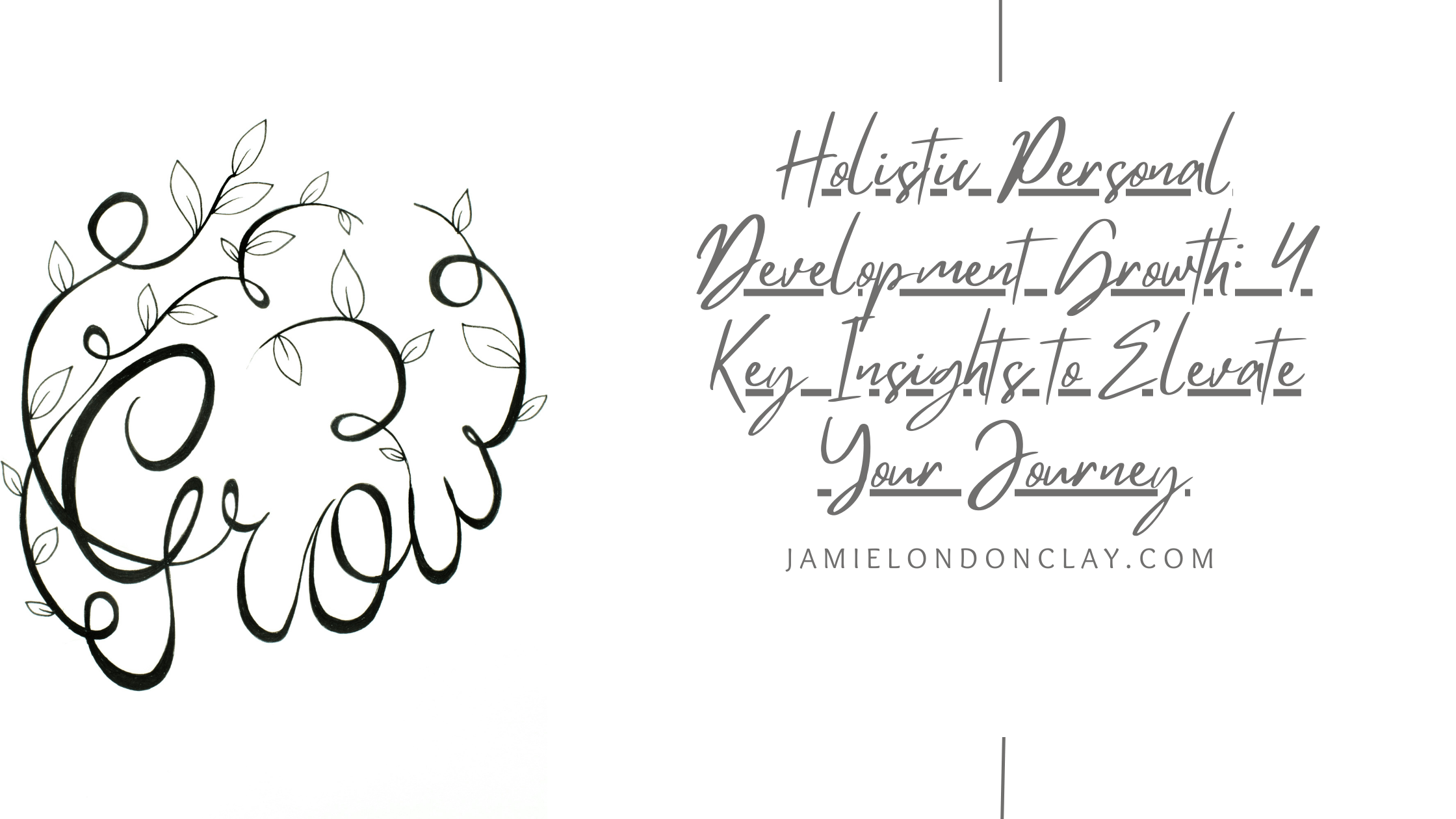 Holistic Personal Development Growth | Jamie London Clay