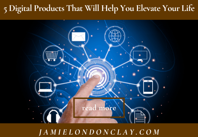 digital products that will help you elevate your life