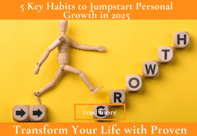 Key Habits to Jumpstart Personal Growth