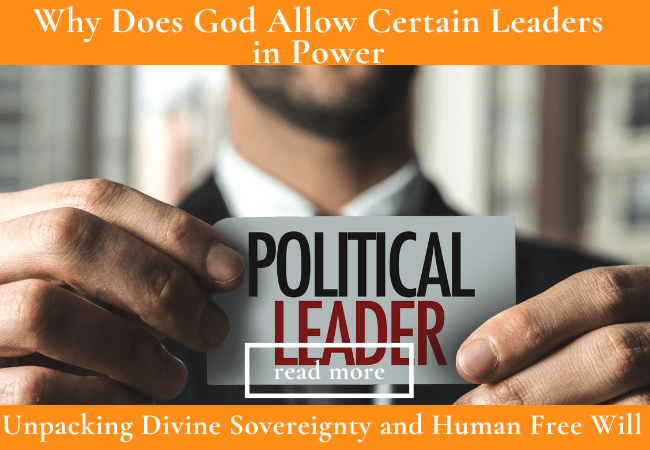 Why Does God Allow Certain Leaders in Power