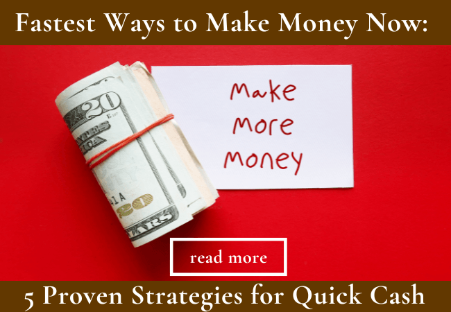 fastest ways to make money