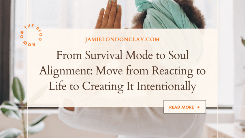 How to shift from survival mode to soul alignment