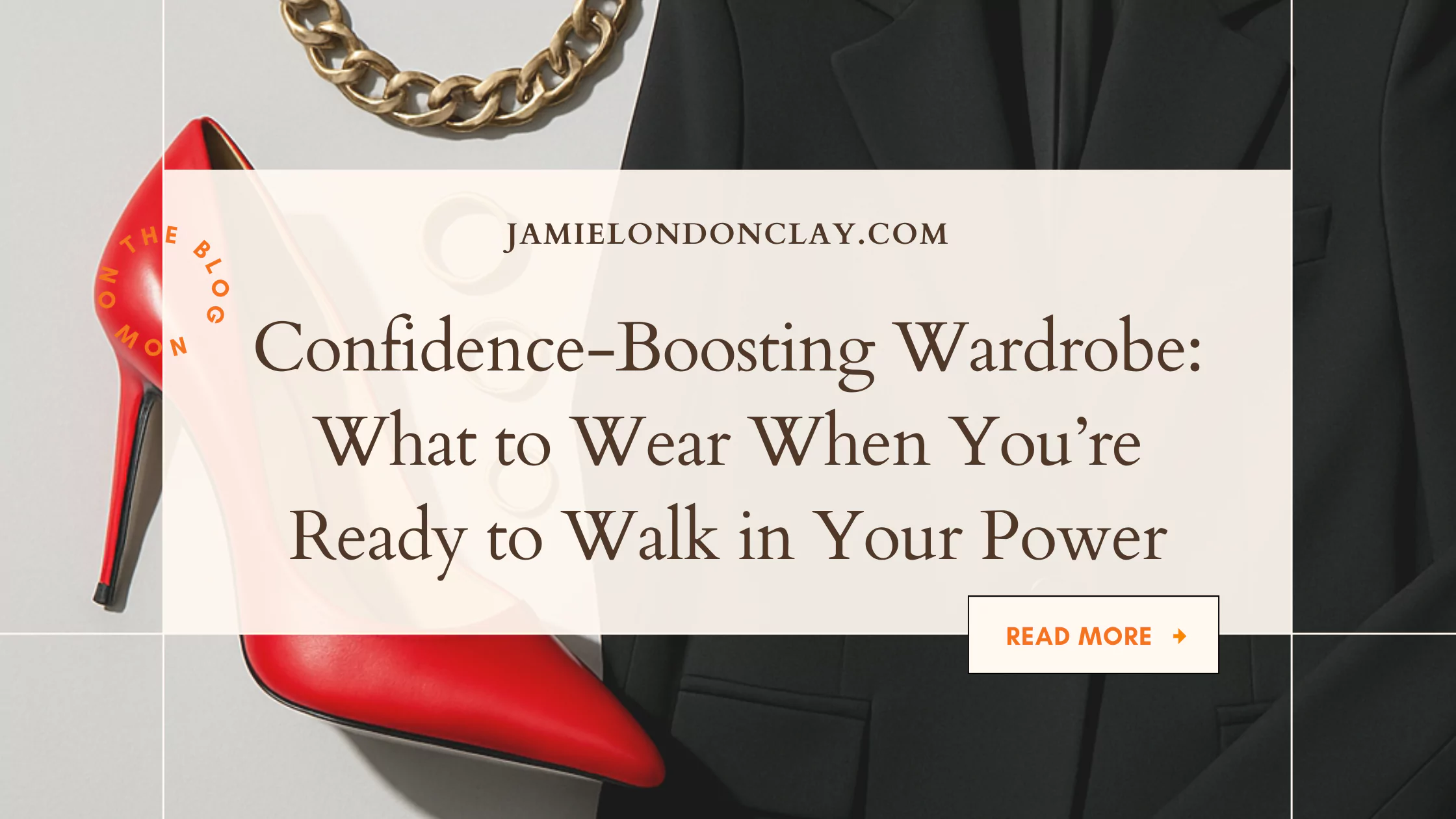 Confidence Boosting Wardrobe