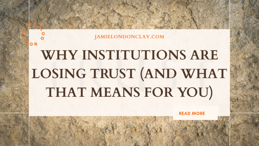 Why Institutions Are Losing Trust